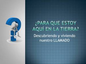 PARA QUE ESTOY AQUÍ EN LA TIERRA, MI LLAMADO 1